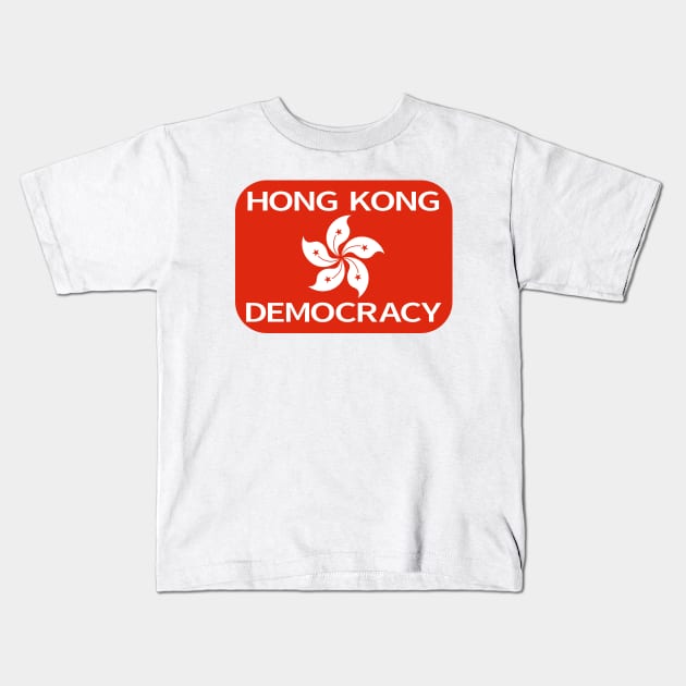 Democracy Hong Kong Flag Kids T-Shirt by mailboxdisco